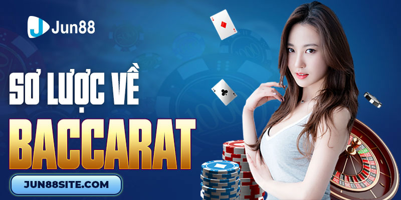 khai quát chung về Baccarat cùng quy tắc chơi