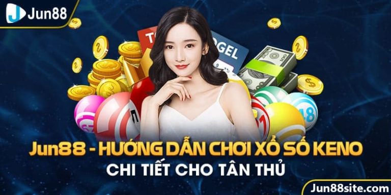 Hướng dẫn những cách chơi Keno Jun88 vô cùng hiệu quả